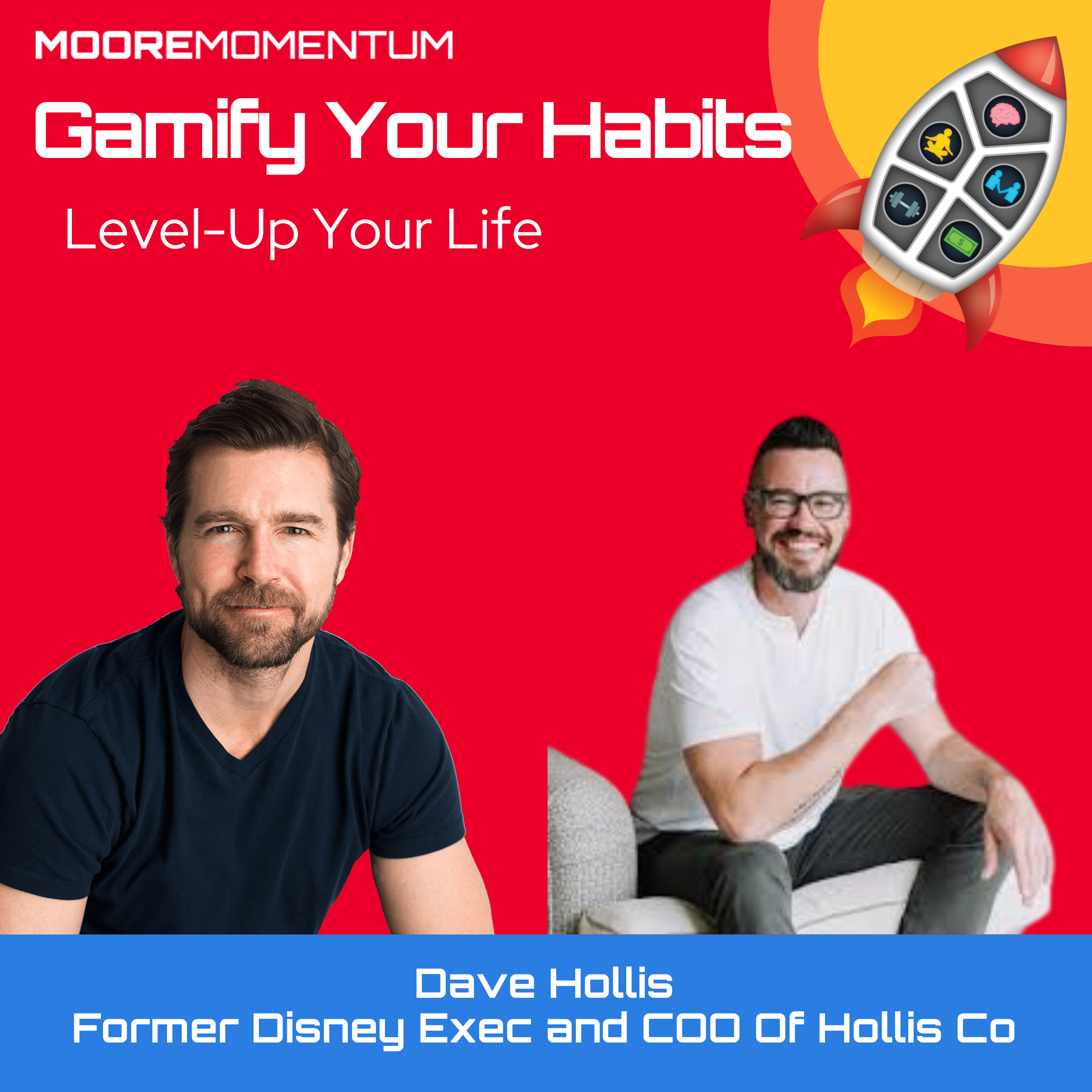 Dave Hollis: How to Use Habits FOR instead of AGAINST You