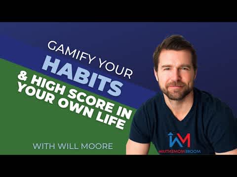 68. How to Gamify Your Habits and High Score in Your Own Life