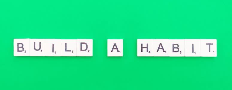 Build a habit