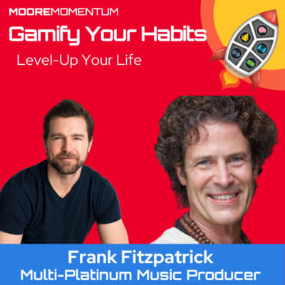 In Using Music to Level Up Your Life, host Will Moore sits down with Frank Fitzpatrick (@frankfitzpatrickofficial) multi-platinum music producer, to discuss how music can help us reach our full potential.
