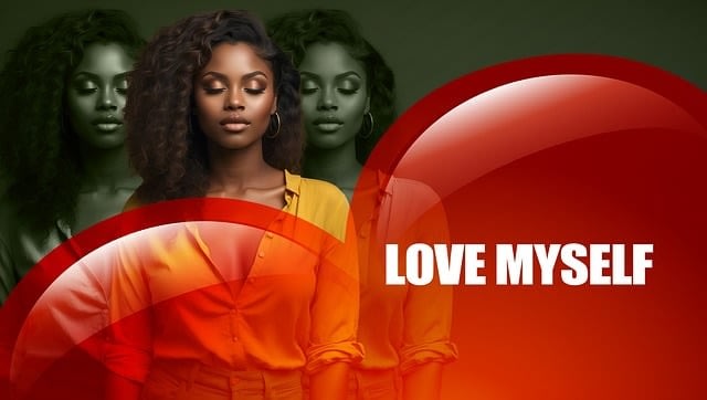 self confidence, self-love, i love me