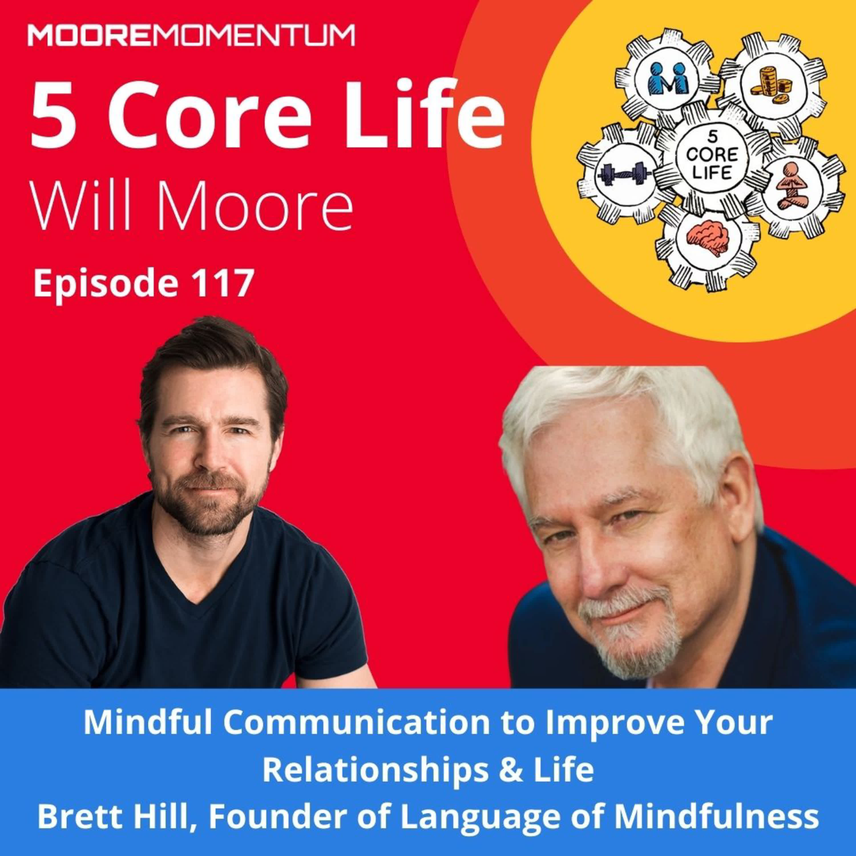 Mindful Communication to Improve Your Relationships and Life | Brett Hill, Founder of the Language of Mindfulness