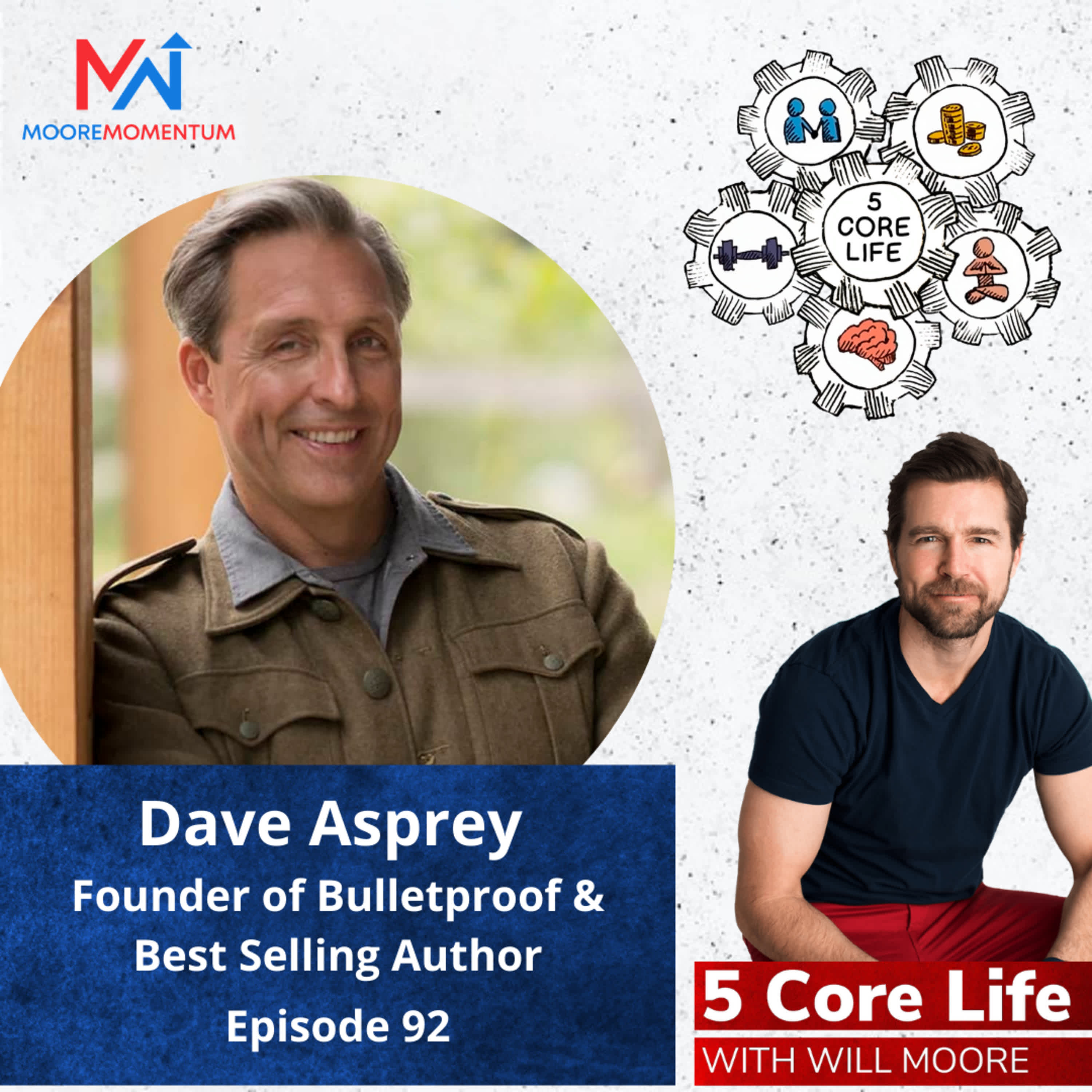 Increasing Your Energy, Biohacking, and Achieving Abundant Energy with Dave Asprey