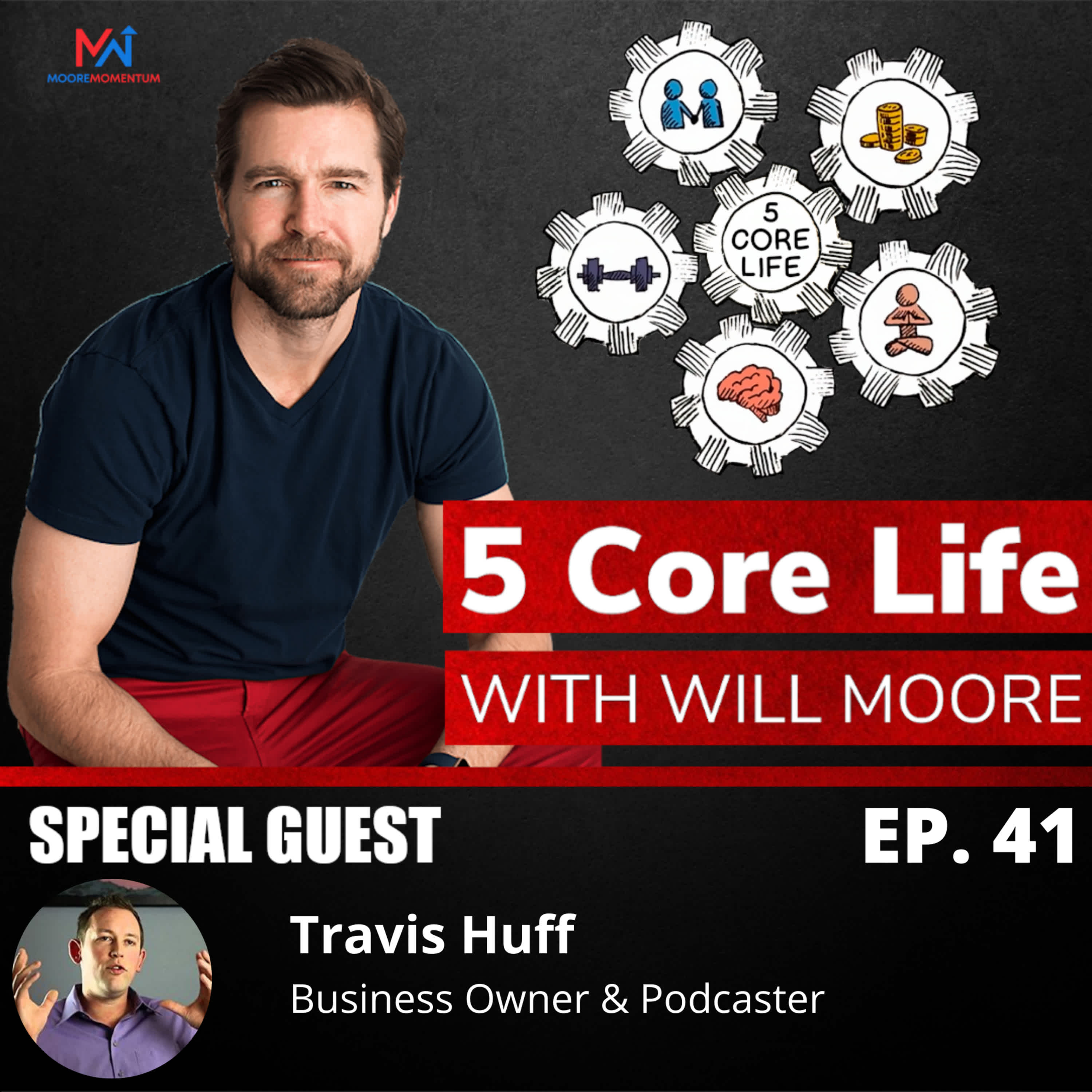 How to Inspire and Be a "Hero" to Others with Travis Huff