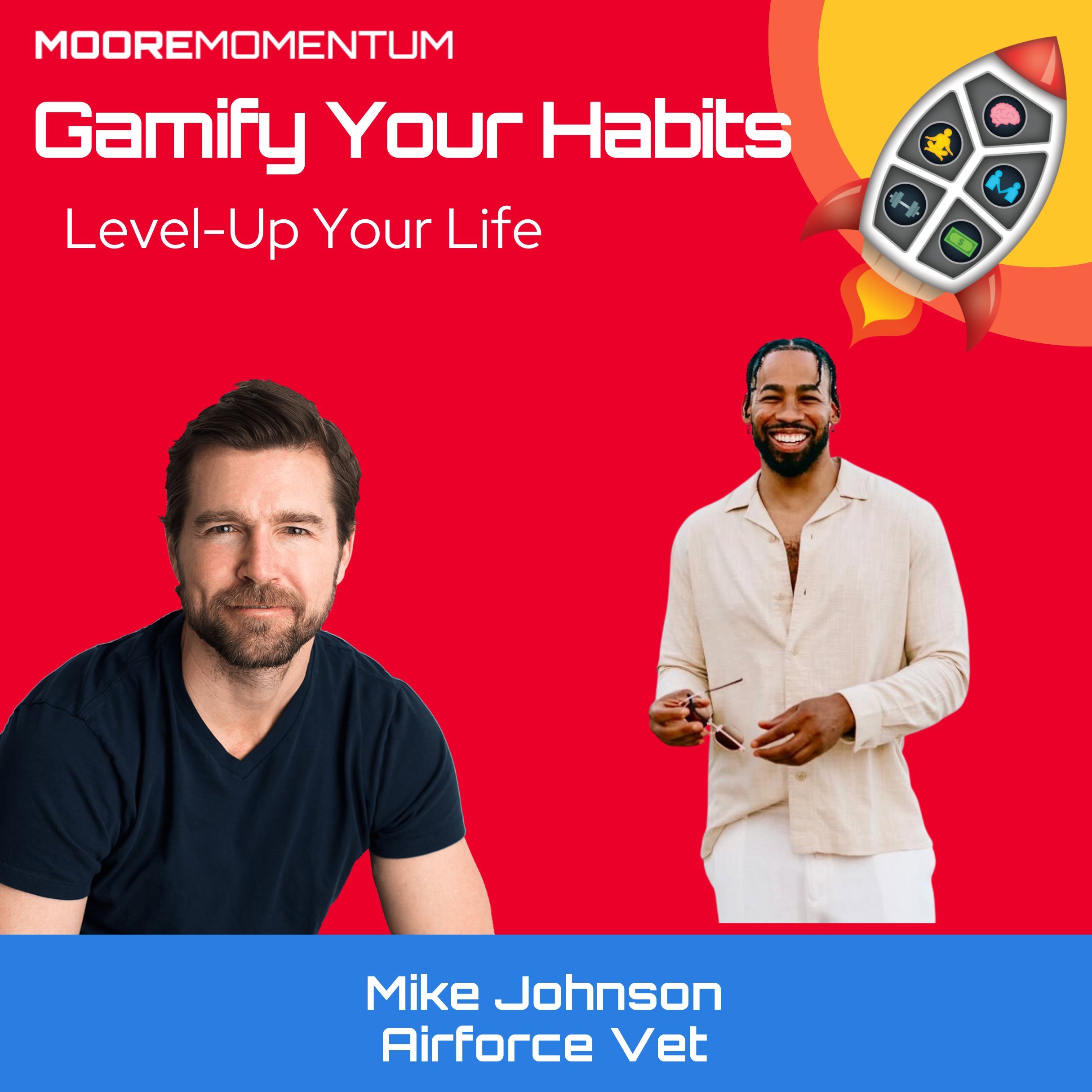 The Power of Mindset and Surviving Reality TV, Mike Johnson, Air Force Vet, Author, & Bachelor Nation