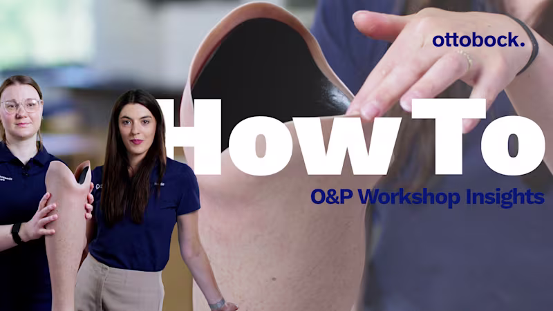 Das Thumbnail der Videoserie O&P Workshop Insights von Ottobock zeigt 2 Frauen, die einen Silikonüberzug für Prothesen in die Kamera halten.