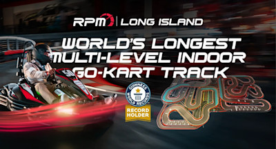 RPM Raceway Long Island – World's Longest Multi-Level Indoor Go-Kart Track, Guinness World Record holder.