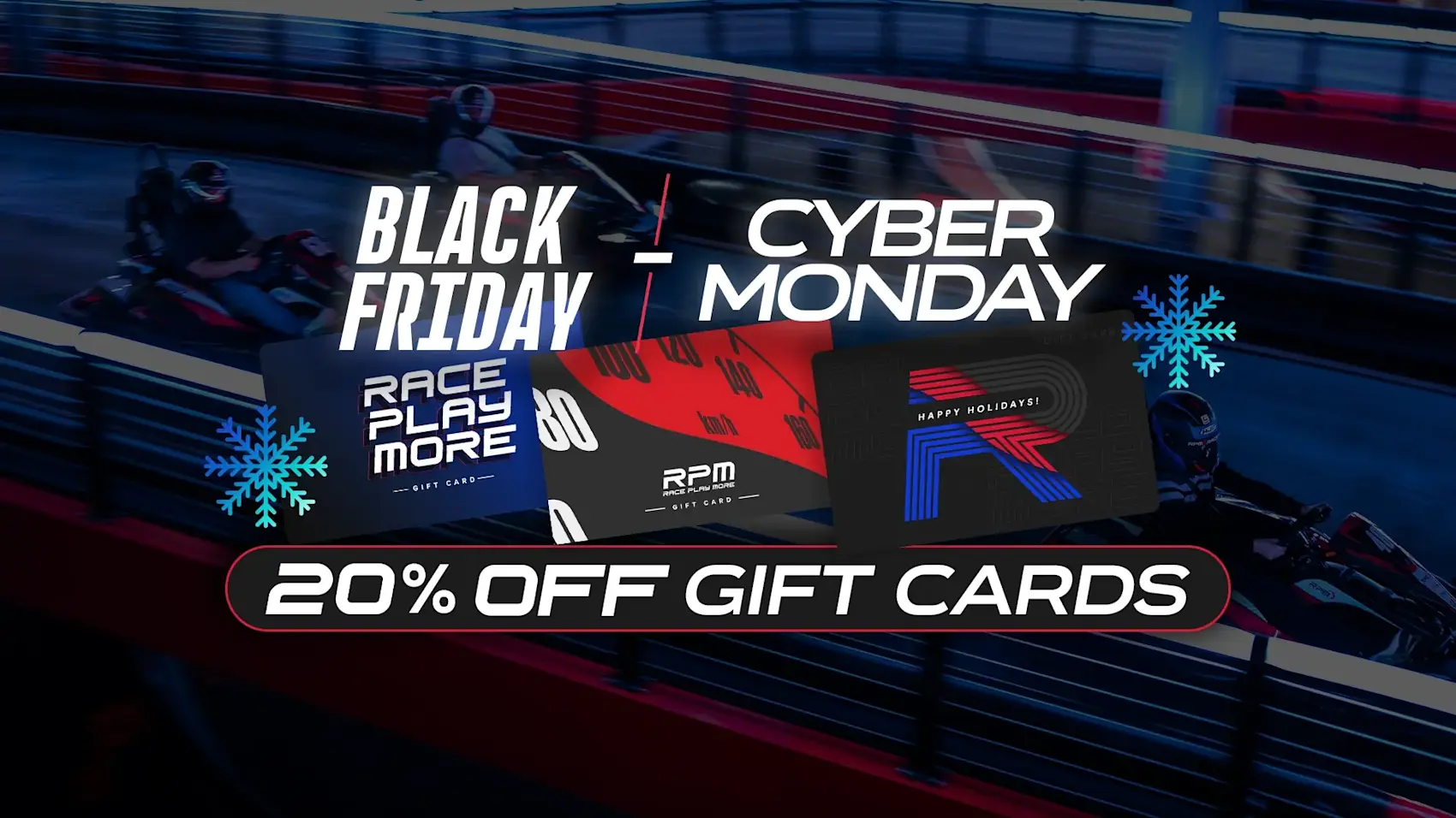 Promotional banner for RPM Raceway’s Black Friday and Cyber Monday sale showing go-kart racers on the track, gift card designs, and text advertising 20% off gift cards.