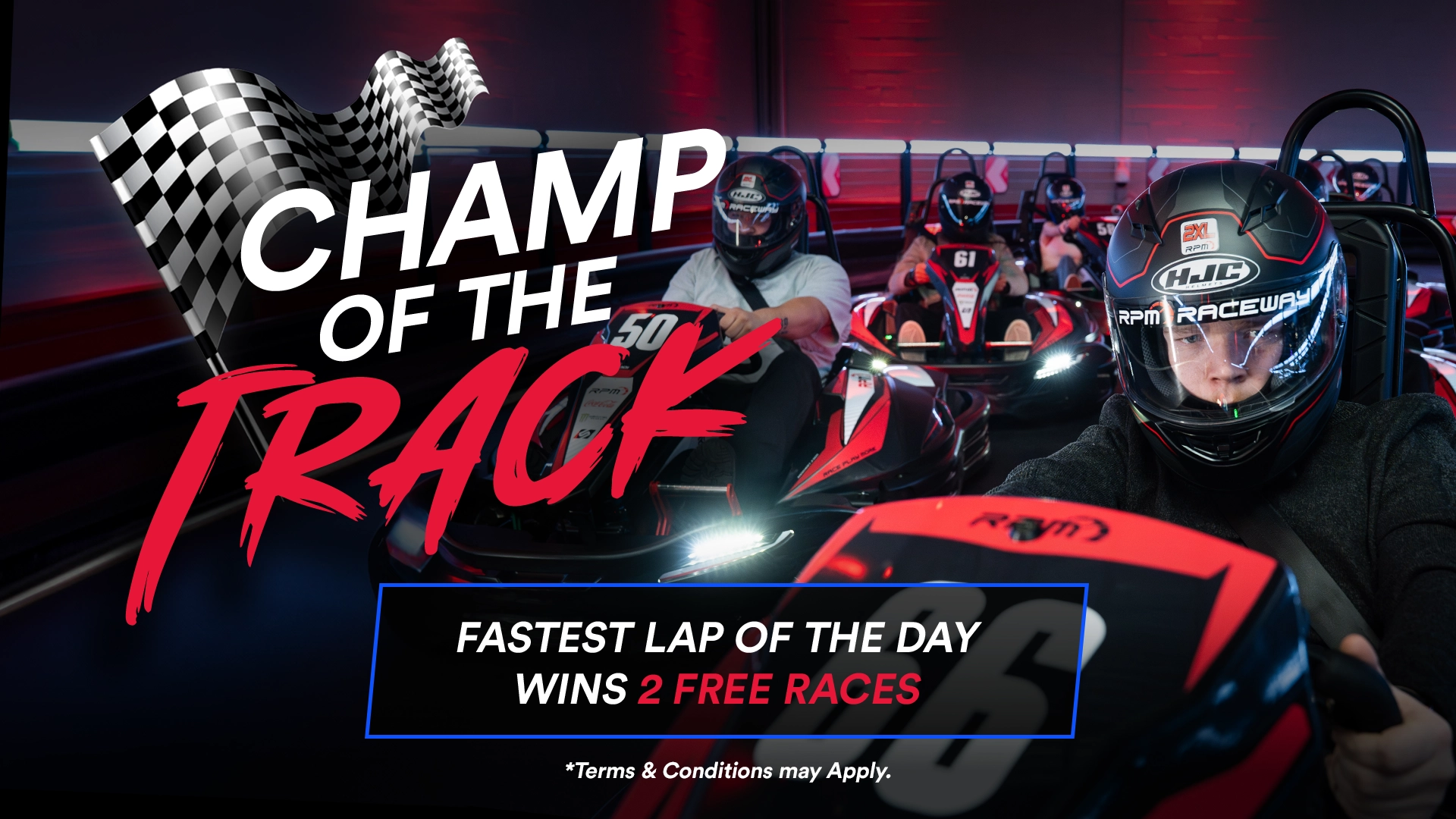 Champ of the track is our weekday promo to find the best racers at each of our venues