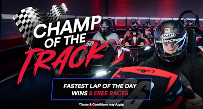 Champ of the track is our weekday promo to find the best racers at each of our venues