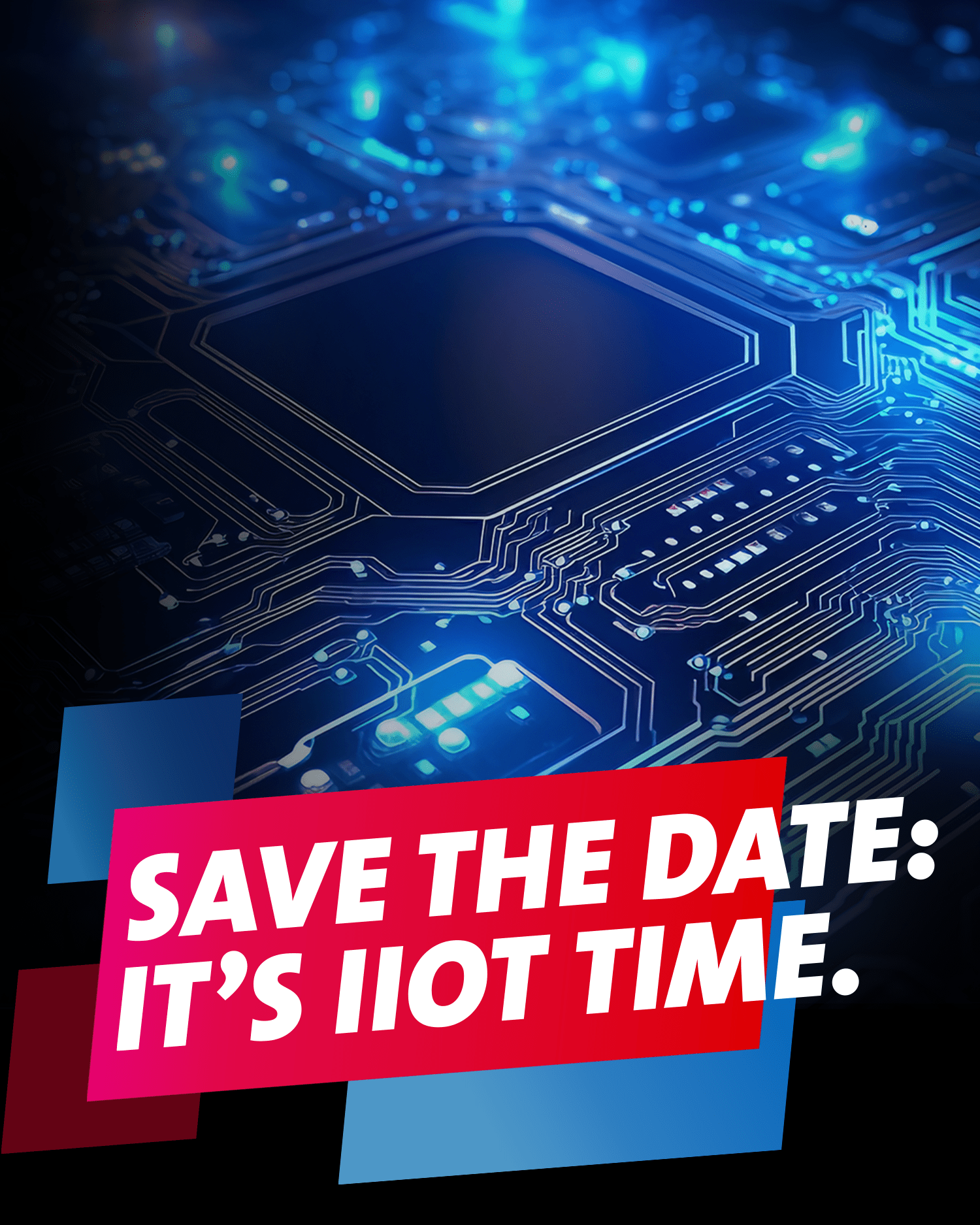 Der Text „SAVE THE DATE:IT´S IIOT TIME“ in Weiß auf Rot, vor blauem Hintergrund