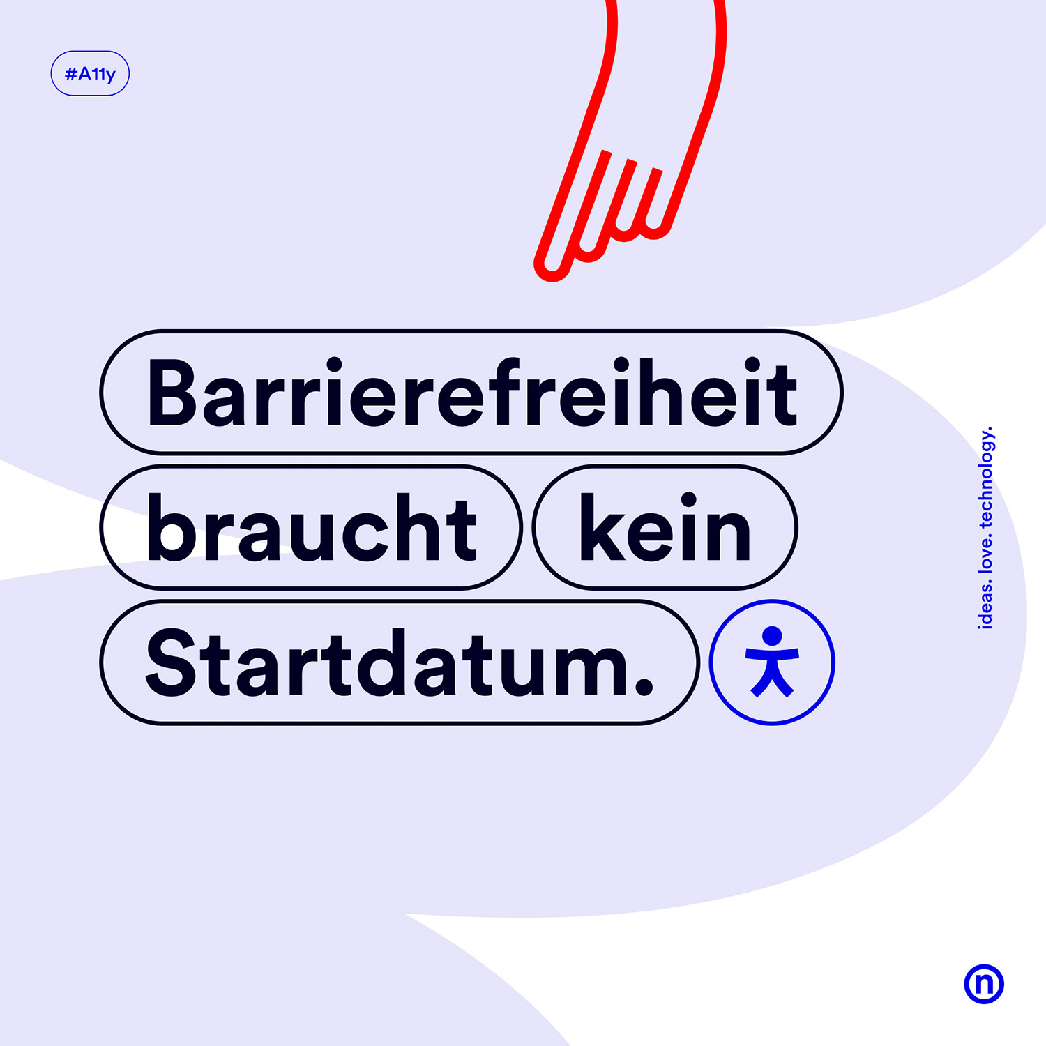 Eine Grafik mit dem Text „Barrierefreiheit braucht kein Startdatum“