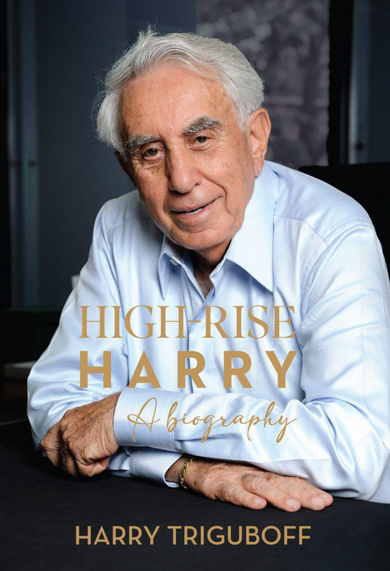 Harry Triguboff High-Rise Harry Autobiography