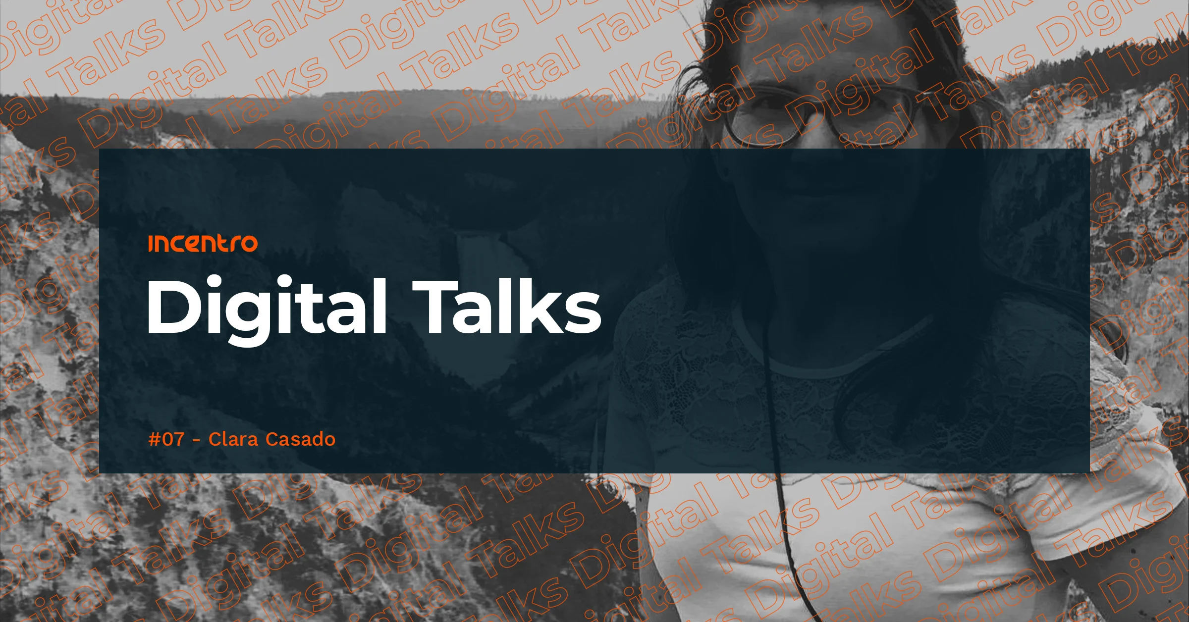 Incentro Digital Talks #7 - Clara Casado (Profesora Universidad e investigadora)