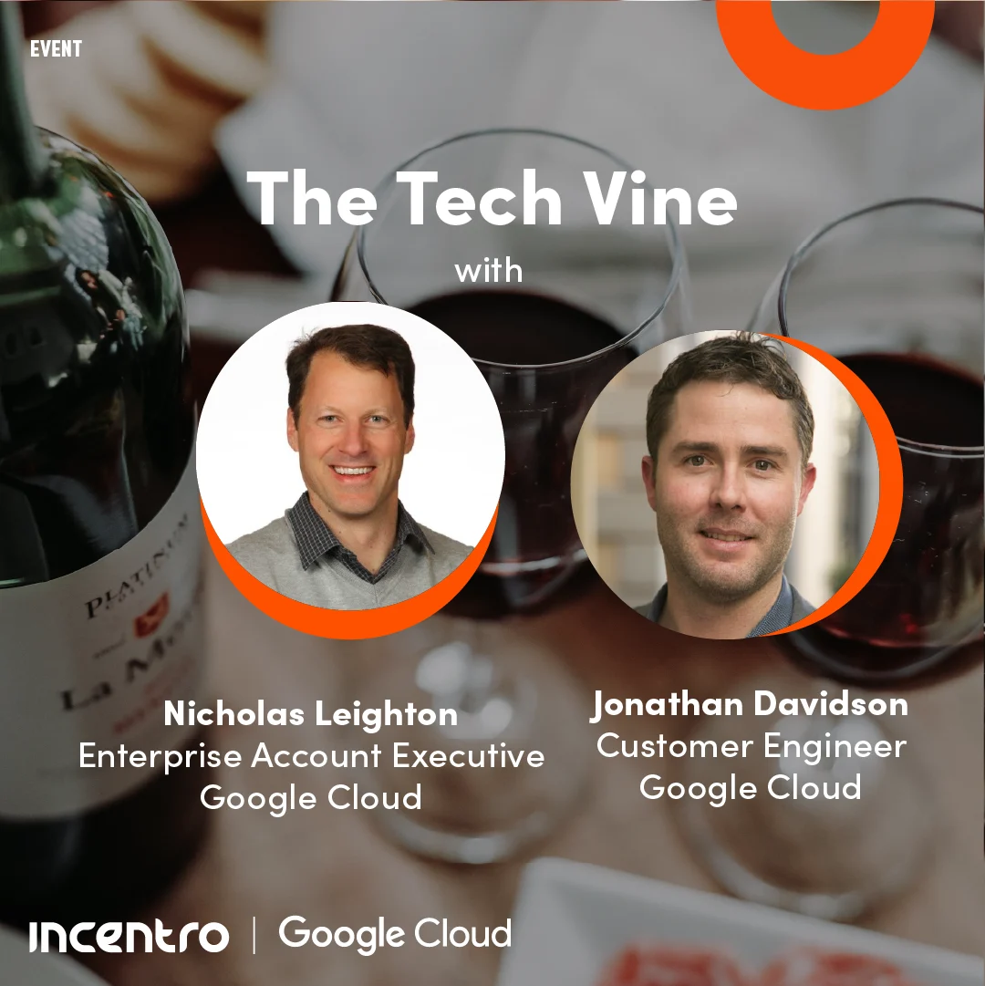 The Tech Vine
Wine Tasting Evening with Incentro & Google Cloud
Oct 26 | 17h00 - 20h00 | Incentro Africa Office