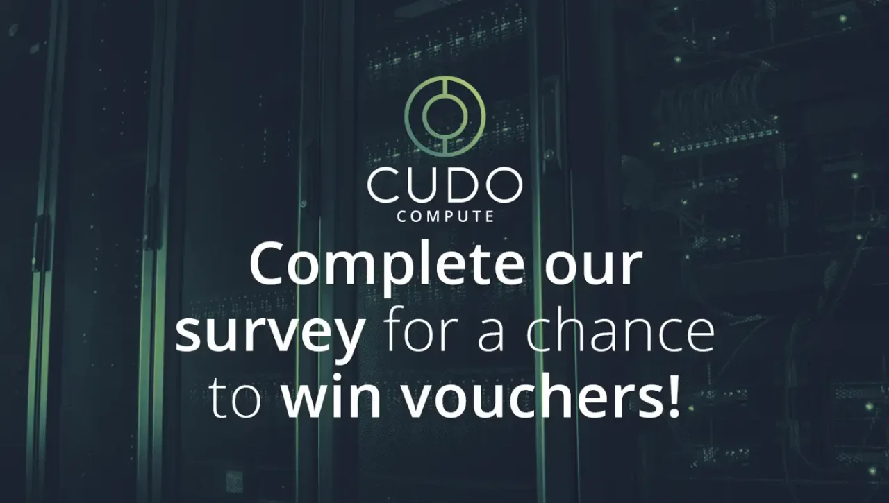 Participate in the CUDO Compute survey and win free vouchers cover photo