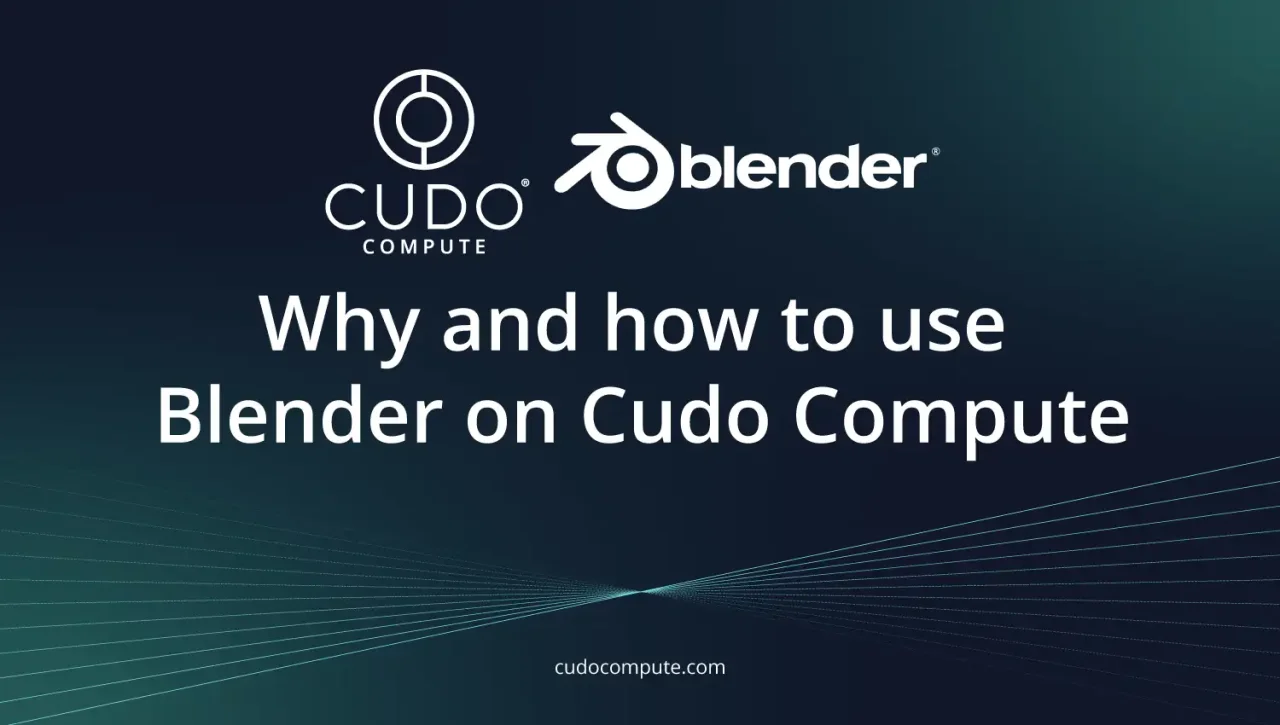 Why and how to use Blender on CUDO Compute cover photo