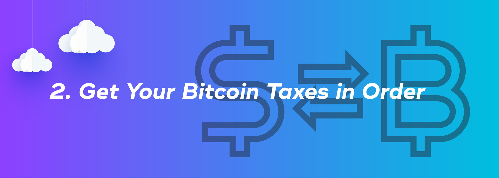 2. Get Your Bitcoin Taxes in Order