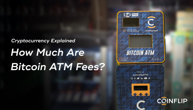 Cover Image for Cryptocurrency Explained: How Much Are Bitcoin ATM Fees?