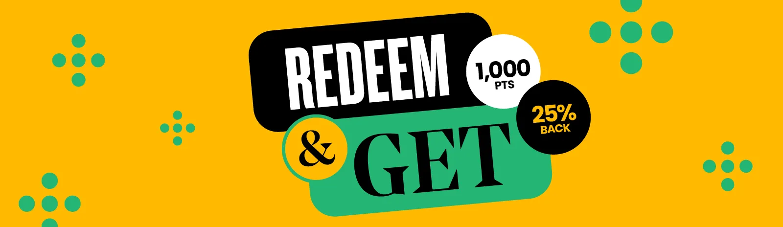 Redeem-Get Oct2026 eComm PromoLandingPg R2 1600x464 Hero-EN-V1