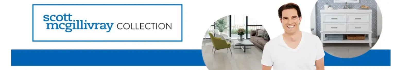 Scott McGillivray Collection - Brand Page - Header