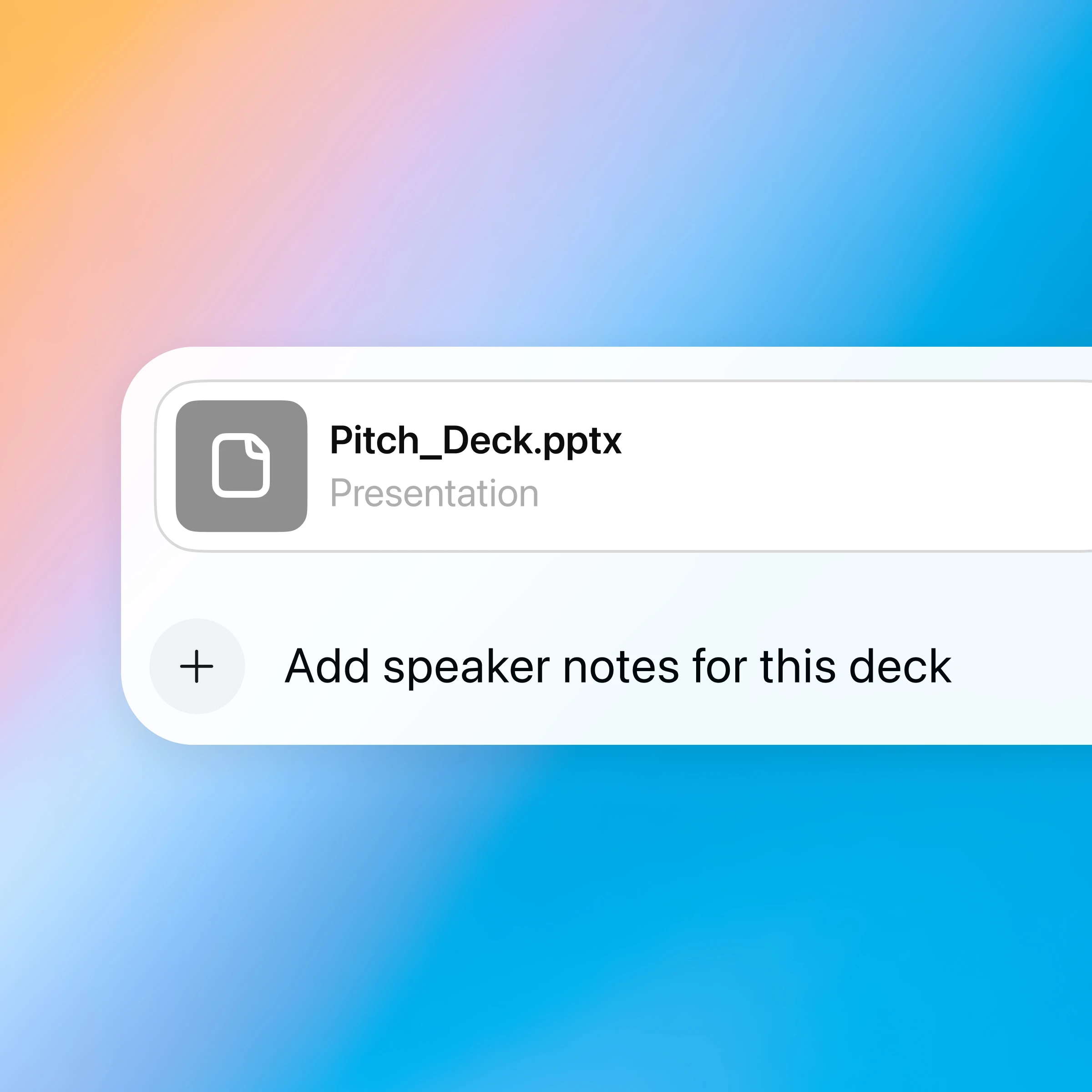 चॅट इंटरफेसमध्ये वापरकर्ता Pitch_Deck.pptx नावाची PowerPoint फाइल अपलोड करताना दिसतो. राखाडी चिन्हासह सादरीकरण म्हणून लेबल केलेले आहे. फाइल नावाच्या खाली, वापरकर्त्याने इनपुट फील्डमध्ये “या डेकसाठी स्पीकर नोट्स जोडा” हा प्रॉम्प्ट टाइप केला आहे. पार्श्वभूमी गुलाबी ते निळ्या रंगात रूपांतरित होणारा एक मऊ ग्रेडियंट आहे, जो प्रतिमेला आधुनिक आणि किमान सौंदर्य देतो.