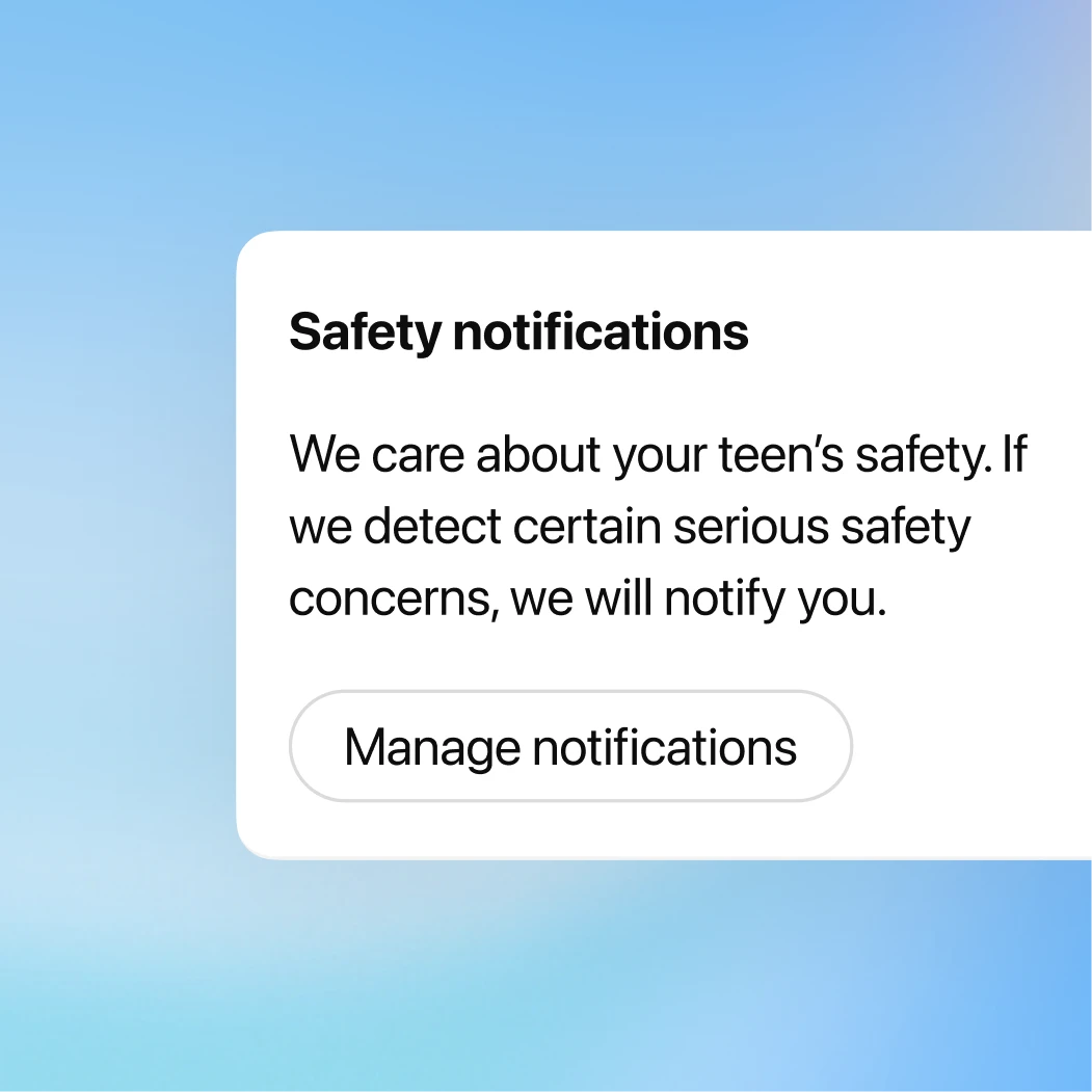 White rounded card on a soft blue gradient background titled “Safety notifications.” The card says, “We care about your teen’s safety. If we detect certain serious safety concerns, we will notify you,” and includes a “Manage notifications” button.