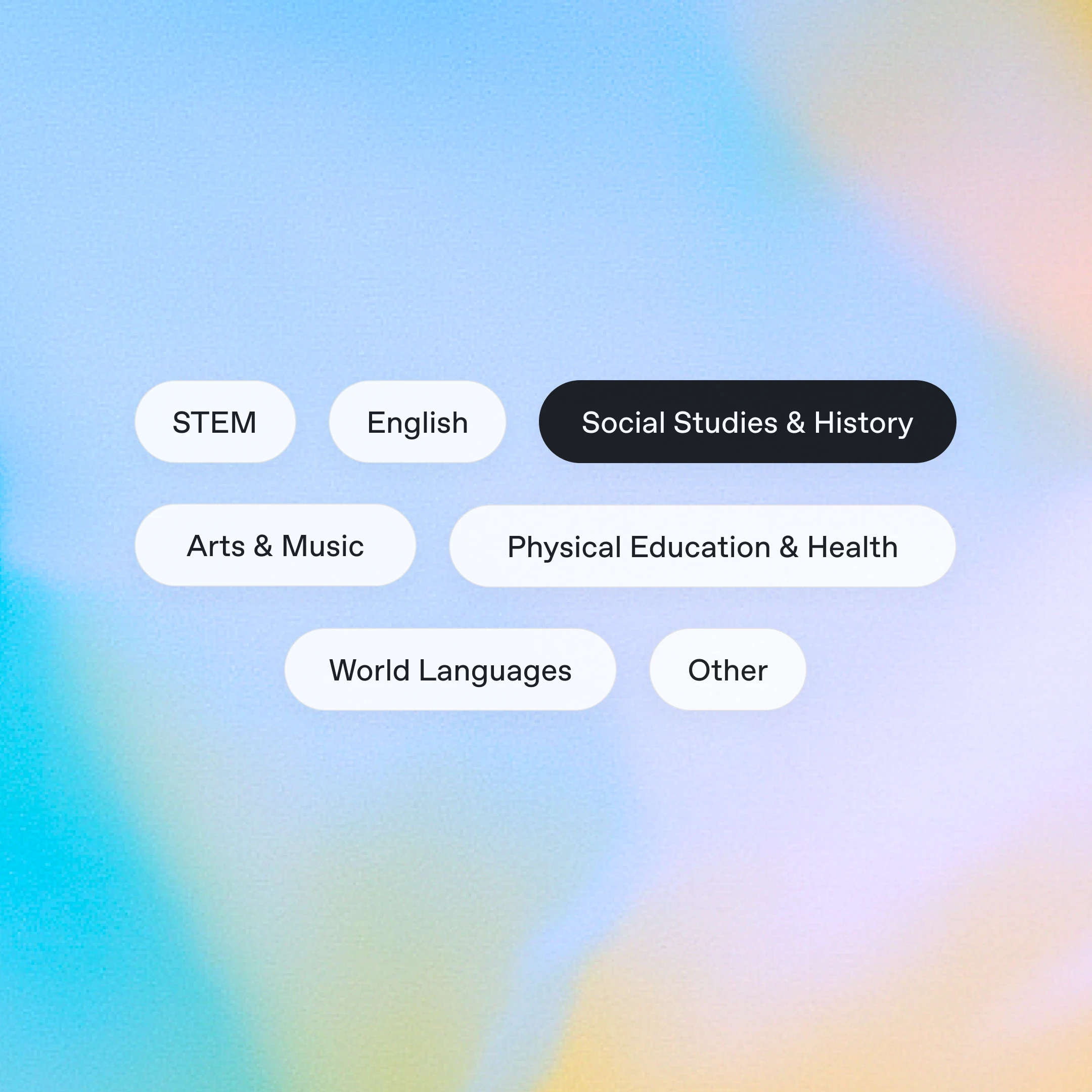 A set of rounded subject-area buttons—STEM, English, Social Studies & History, Arts & Music, Physical Education & Health, World Languages, and Other—displayed against a soft, multicolored gradient background.
