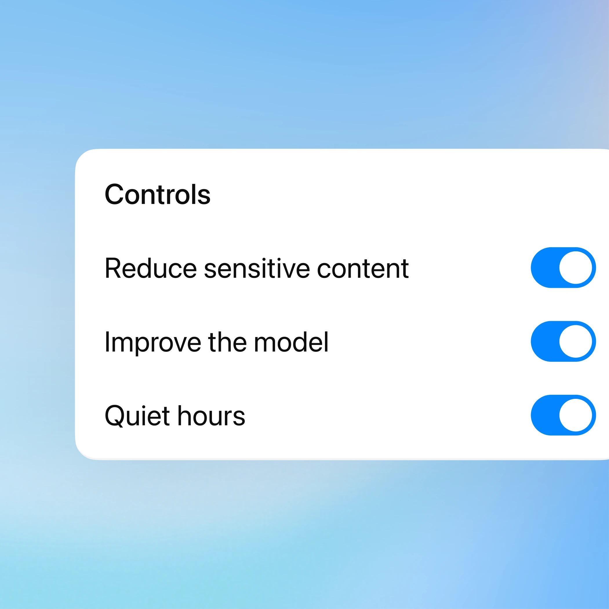White rounded “Controls” settings card on a blue gradient background with three enabled toggle switches: “Reduce sensitive content,” “Improve the model,” and “Quiet hours.”