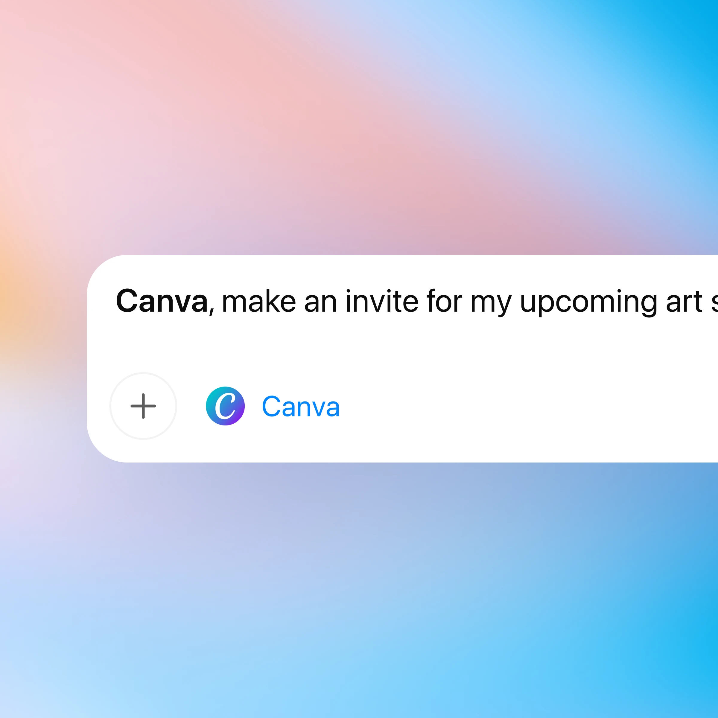 ChatGPT UI displaying the user prompting the Canva app to make an invite for an upcoming art show. The interface emphasizes that creation starts from a natural-language request inside ChatGPT.