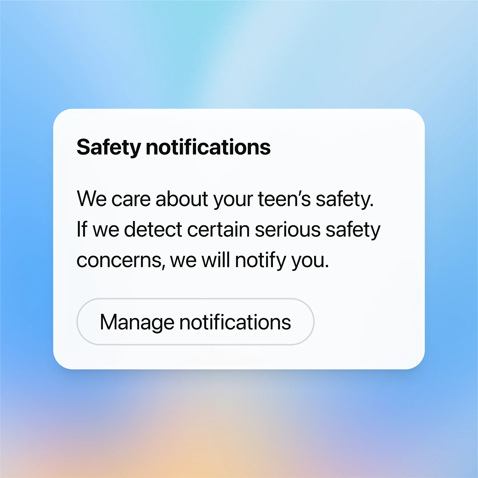 A notification card titled “Safety notifications” informs the user that serious safety concerns regarding their teen will trigger alerts. A button labeled “Manage notifications” is shown below the message.