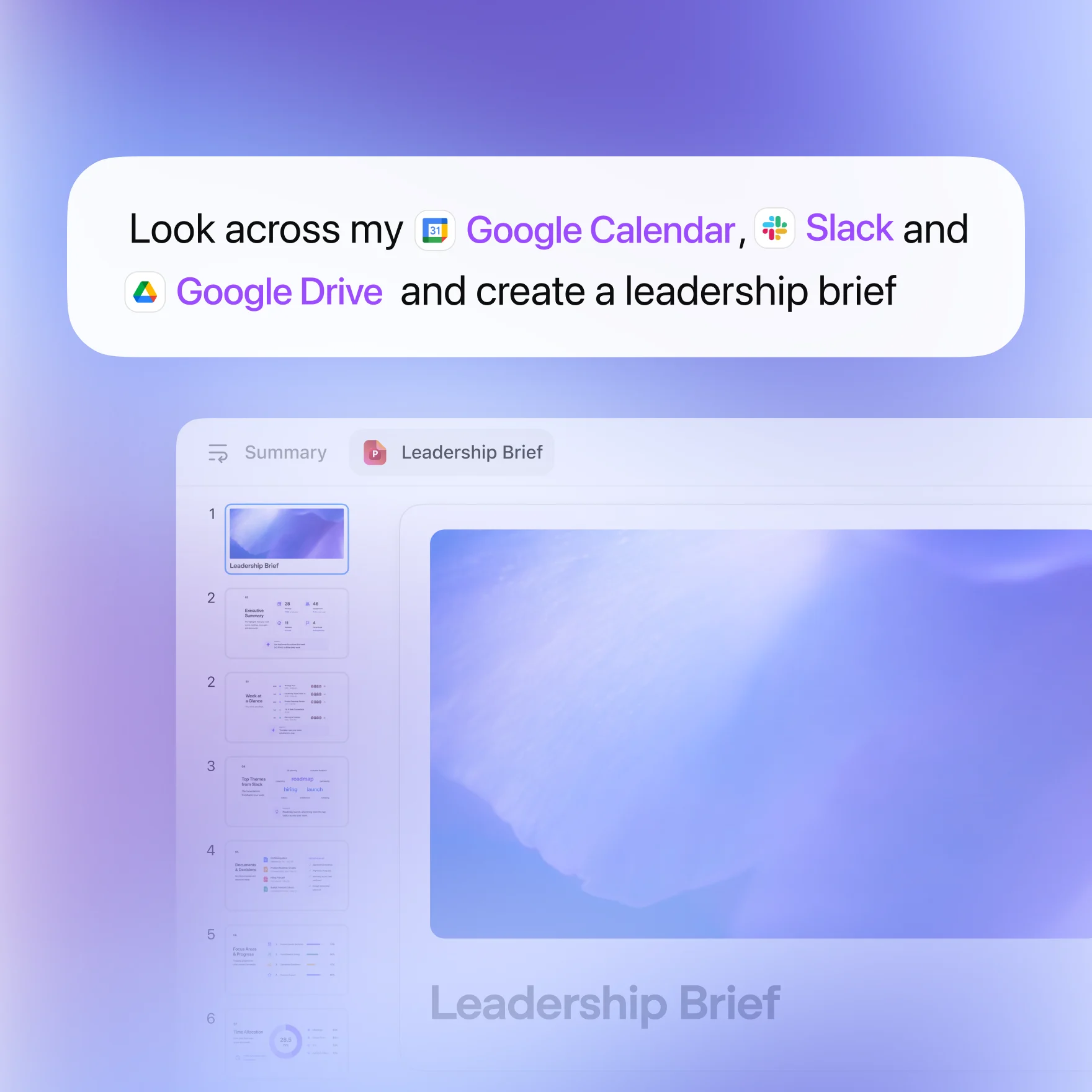 Screenshot showing a command to create a leadership brief by looking across Google Calendar, Slack, and Google Drive, displayed over an app interface with slide previews for the leadership brief.