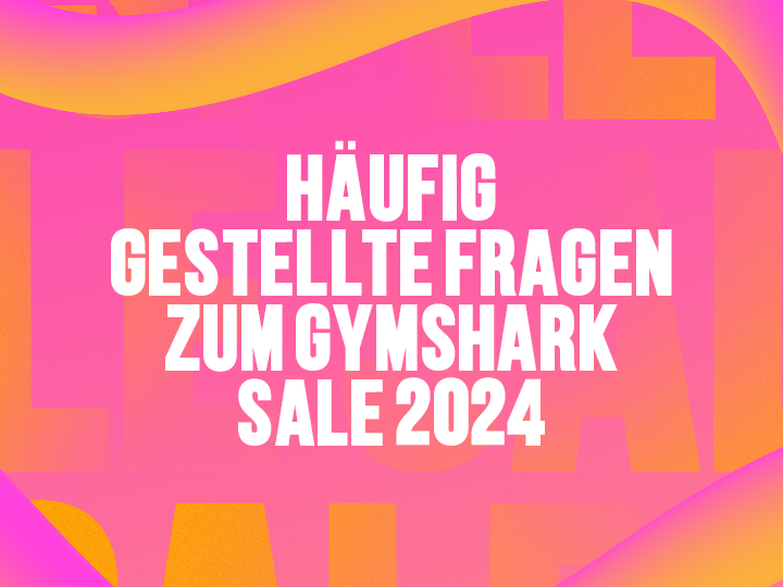 Der Gymshark Sale 2024 Alles, was du wissen musst Gymshark Central