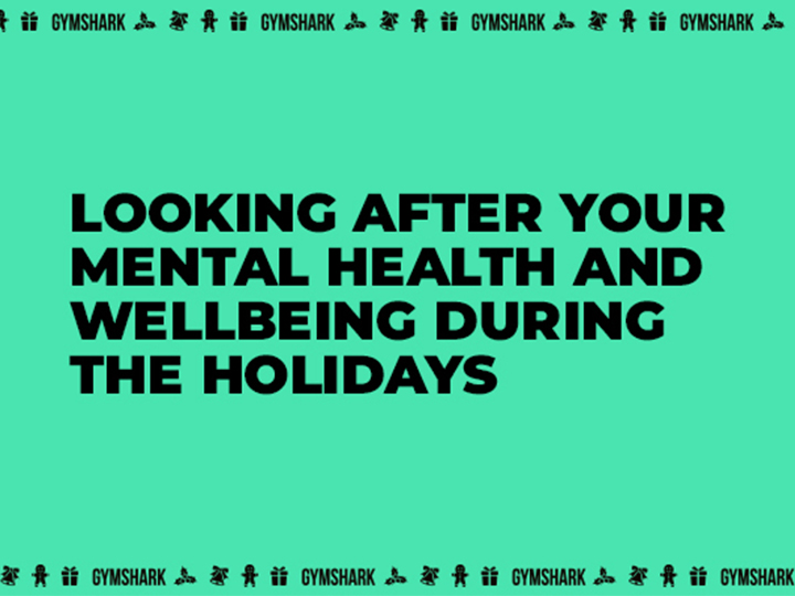 Looking After Your Mental Health And Wellbeing During The Holidays