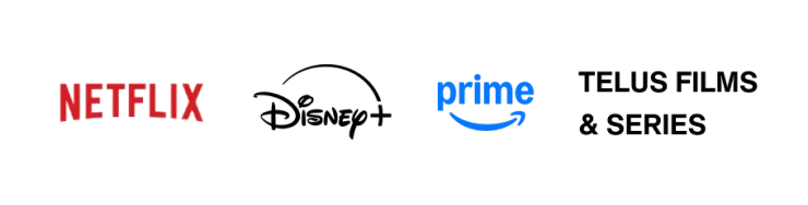 Logos for Netflix, Disney+, Amazon Prime and TELUS Films & Series.