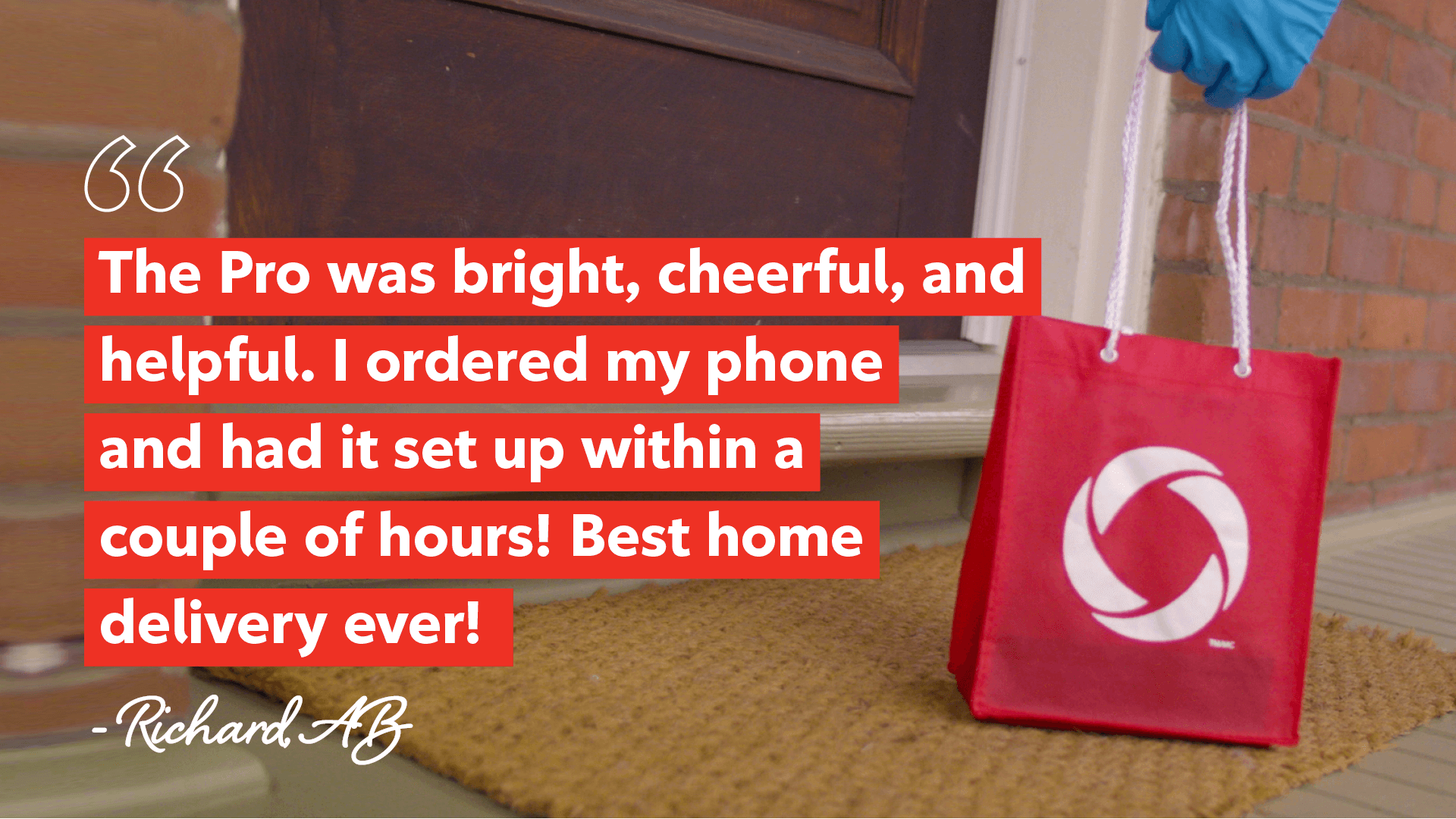 The Pro was bright, cheerful, and helpful. I ordered my phone and had it set up within a couple of hours! Best home delivery ever! Richard from Alberta