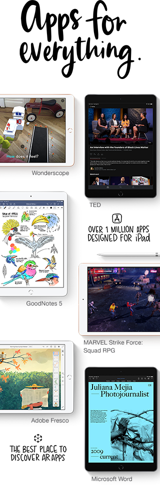 Take advantage of over one million apps just for iPad on the App store.