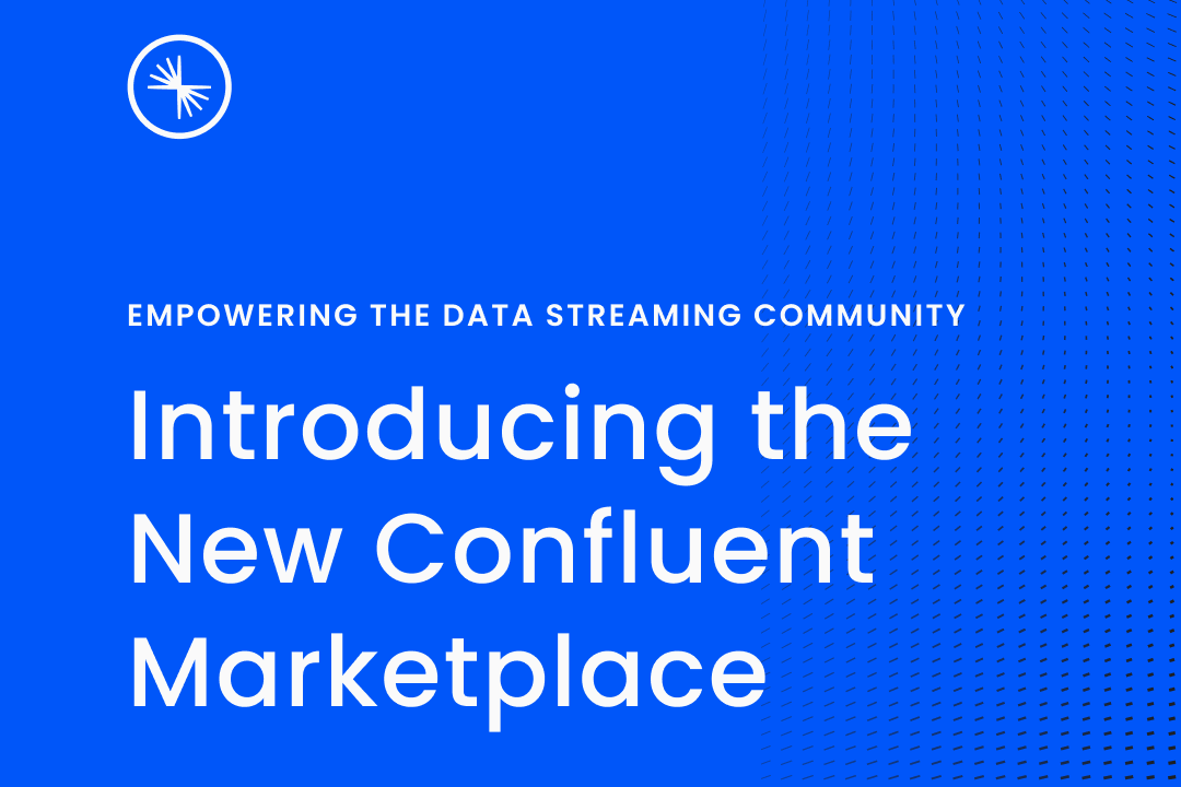 Empowering the Data Streaming Ecosystem: Evolving Confluent Hub to Confluent Marketplace