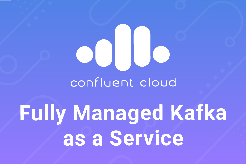 Free Apache Kafka as a Service with Confluent Cloud