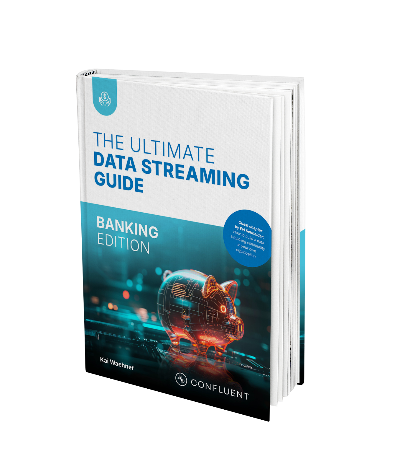 The Ultimate Data Streaming Guide - Second Edition: Banking Edition