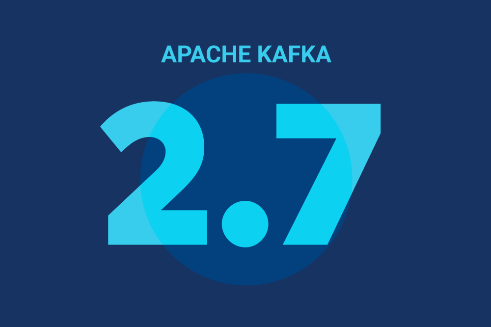 What’s New in Apache Kafka 2.7.0