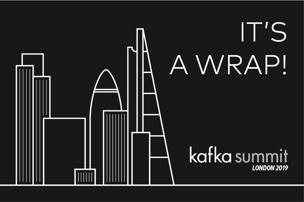 Kafka Summit London 2019 Session Videos