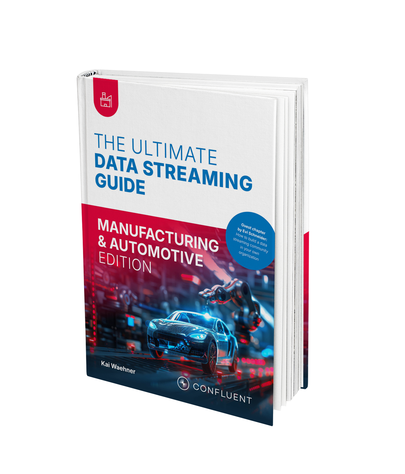The Ultimate Data Streaming Guide - Second Edition: Manufacturing & Automotive Edition