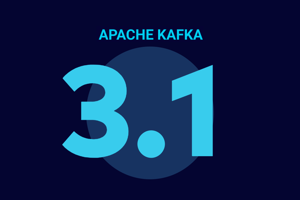 What’s New in Apache Kafka 3.1.0