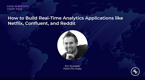 How to Build Real-Time Analytics Applications like Netflix, Confluent, and Reddit