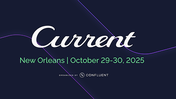 Current New Orleans: Organized by Confluent | October 29-30, 2025
