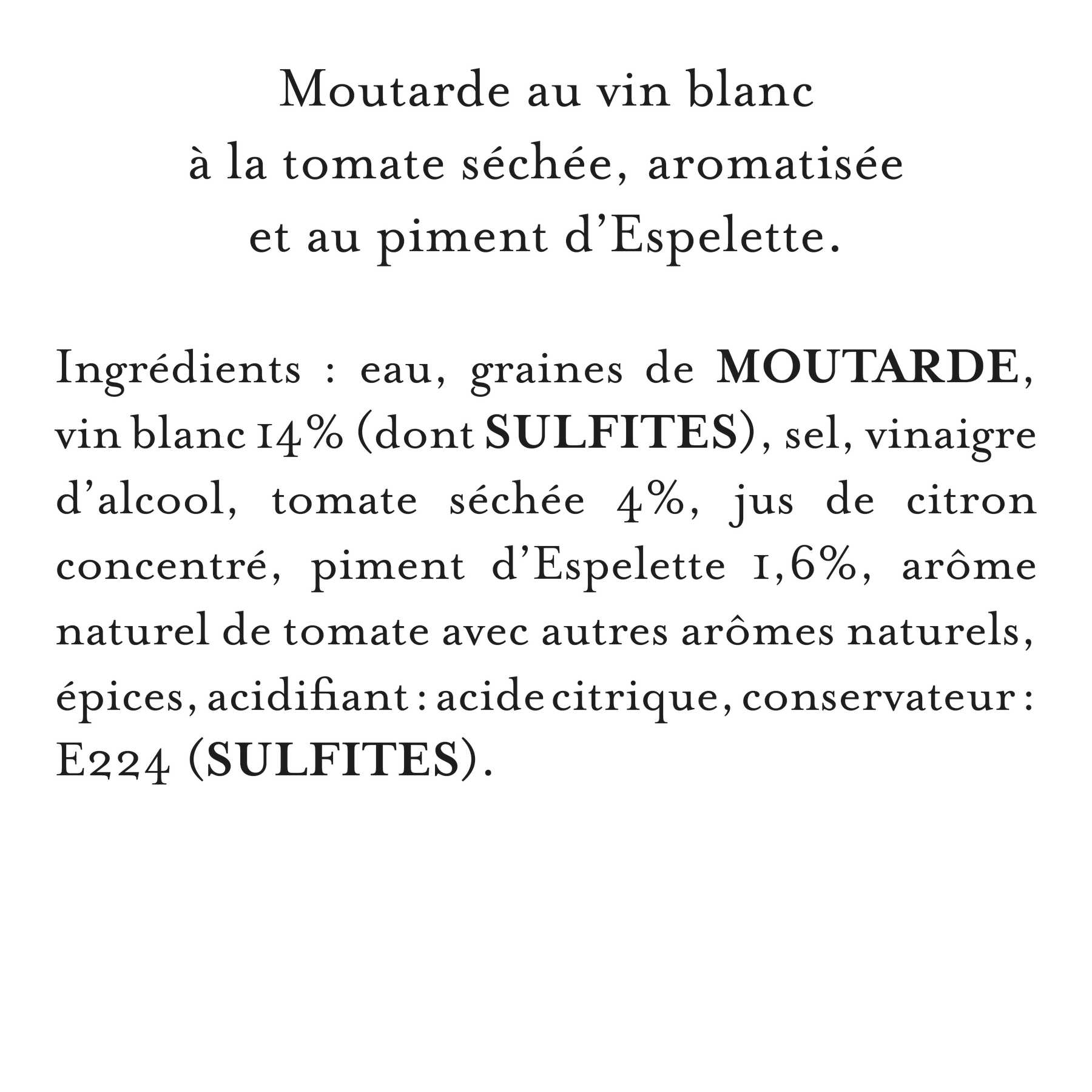 Maille - Moutarde au vin blanc, tomate séchée piment d’Espelette, 108 g, liste d'ingrédients