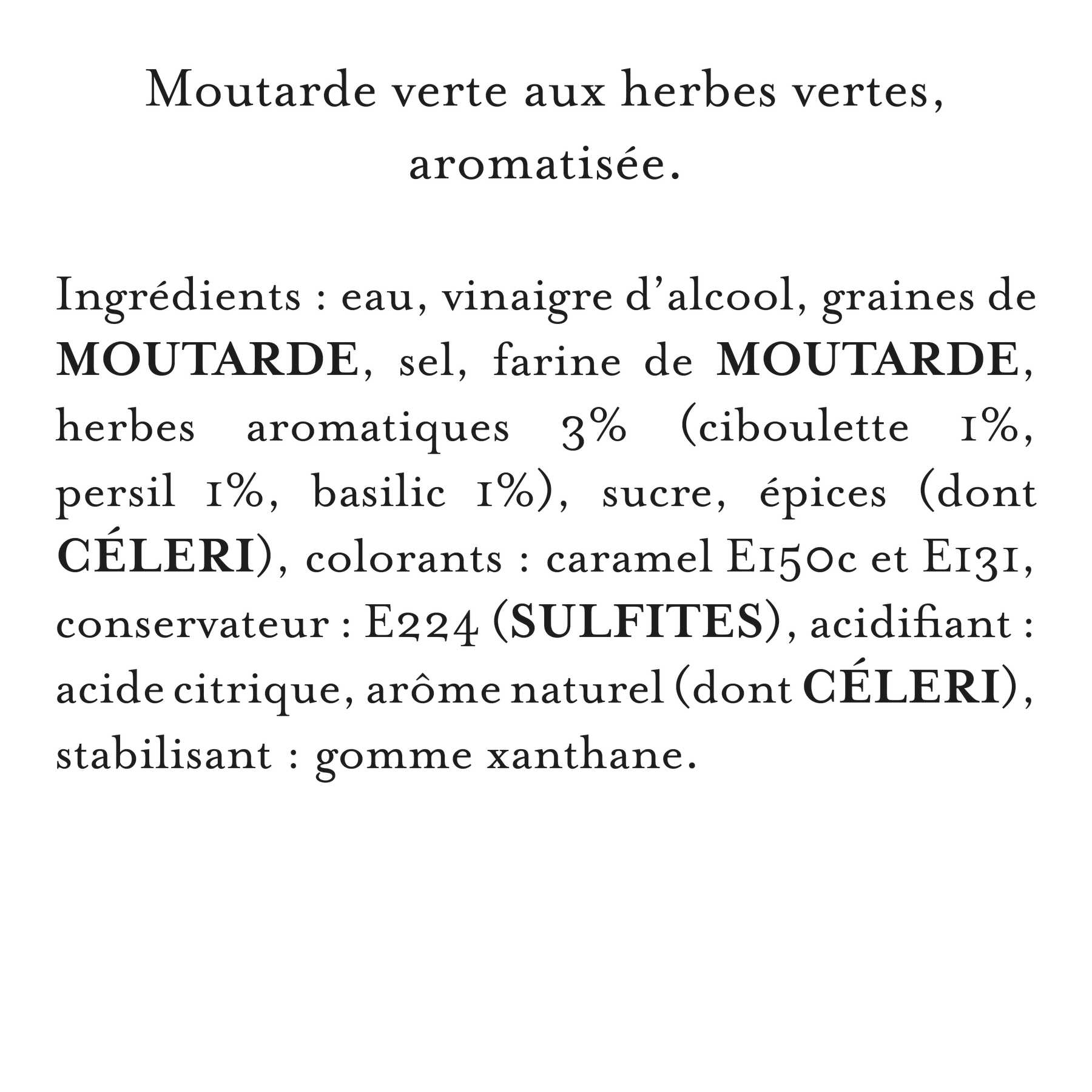 MOUTARDE DOUCE HERBES VERTES 108G liste d'ingrédients