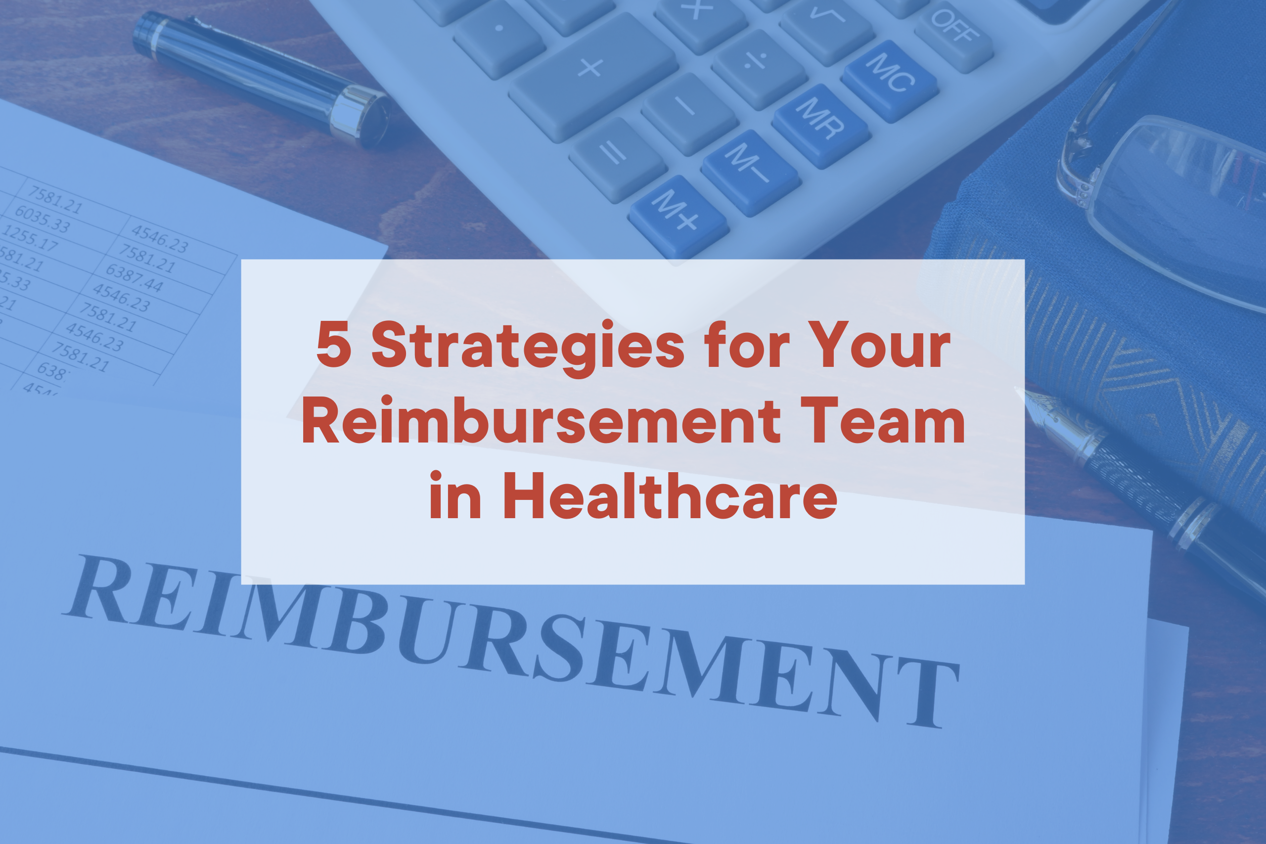 5-Strategies-for-Your-Reimbursement-Team-in-Healthcare