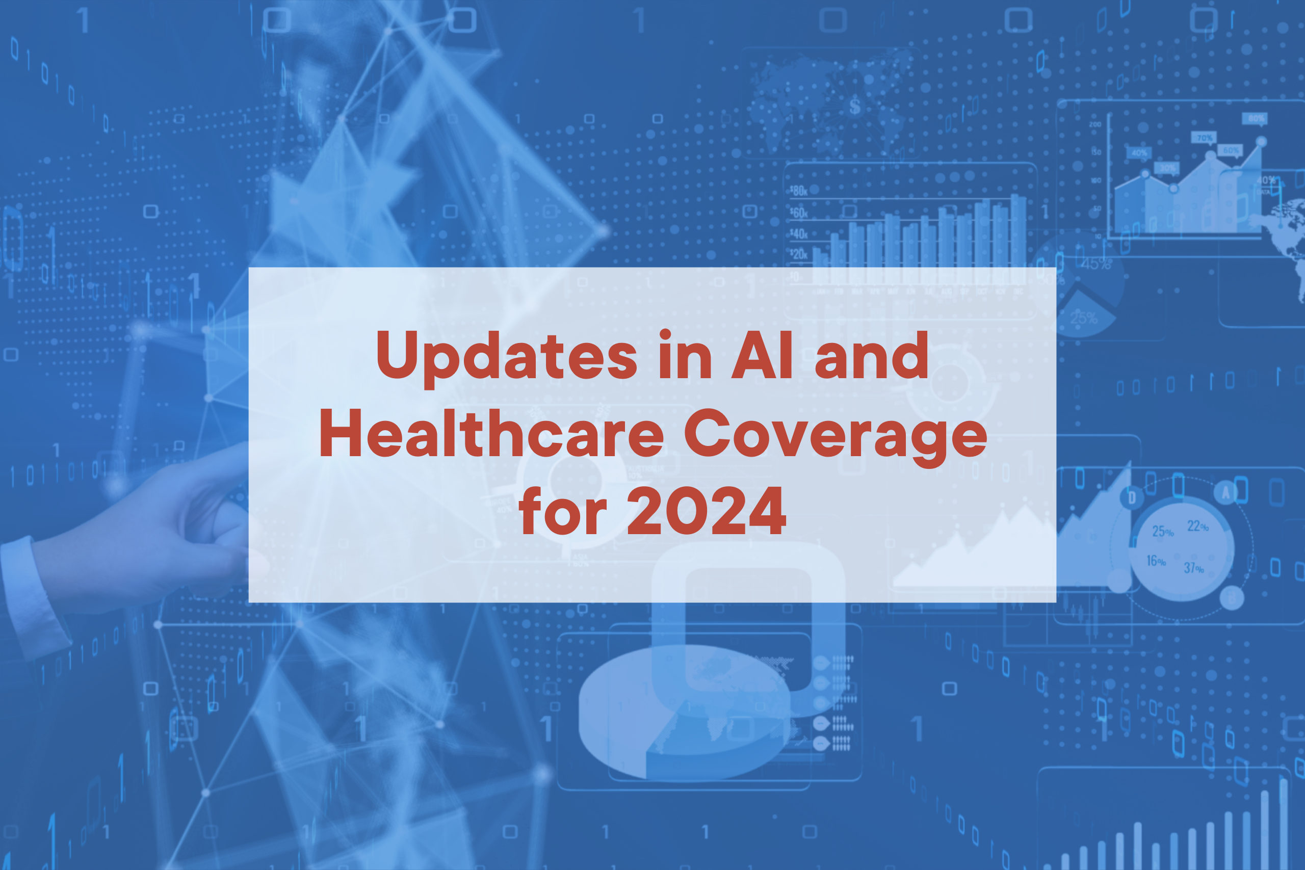 Updates-in-AI-and-Healthcare-Coverage-for-2024